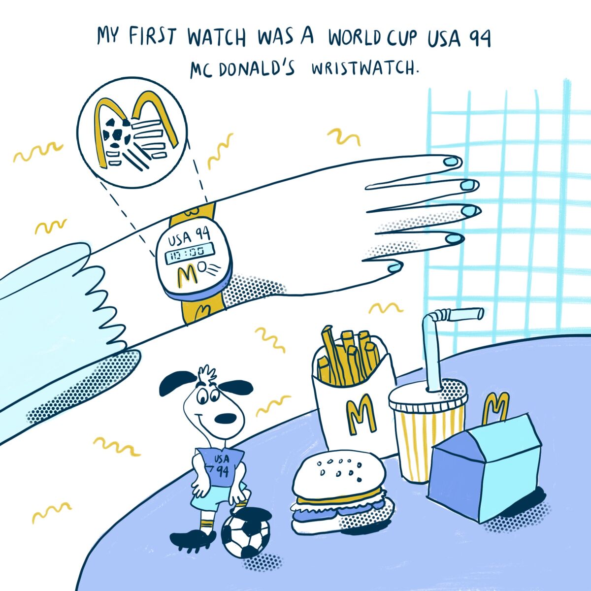 My first watch was a world cup USA 94 mcdonald's wristwatch