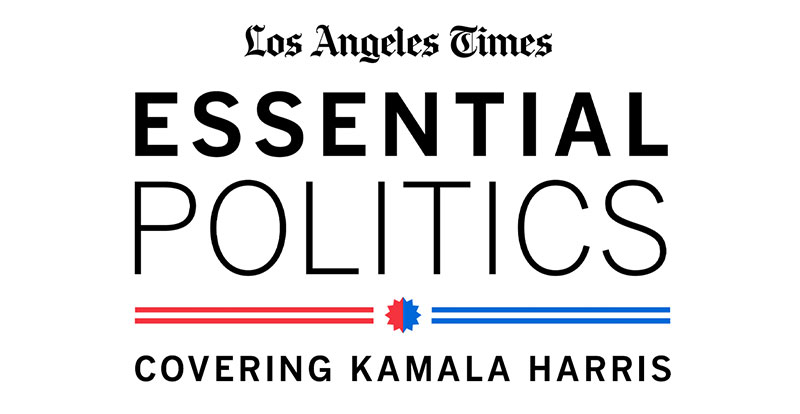 LAT Essential Politics - Kamala Harris