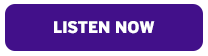listen now binge sesh purple button
