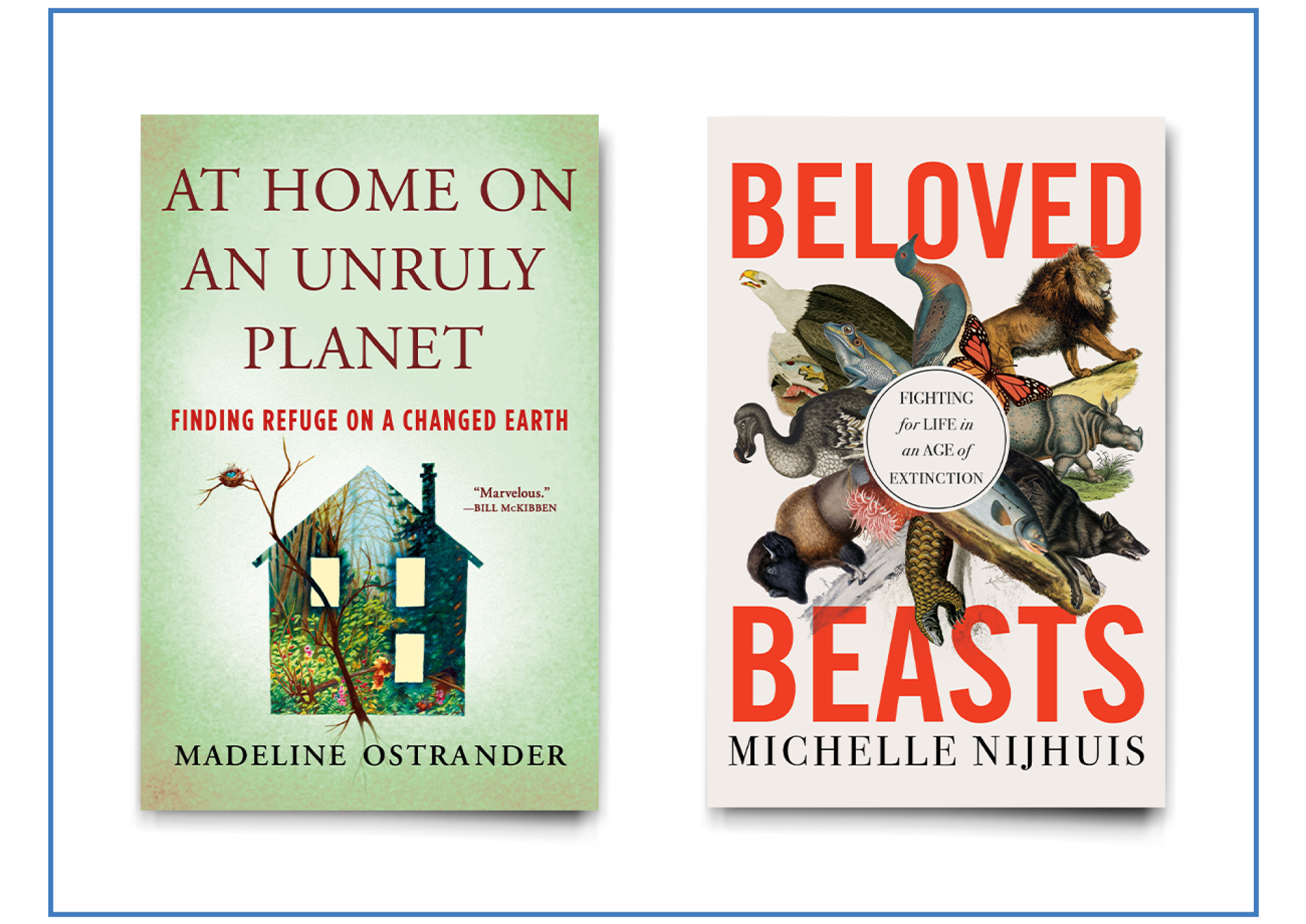 Book covers: "At Home on An Unruly Planet: Finding Refuge on a Changed Earth" and "Beloved Beasts"
