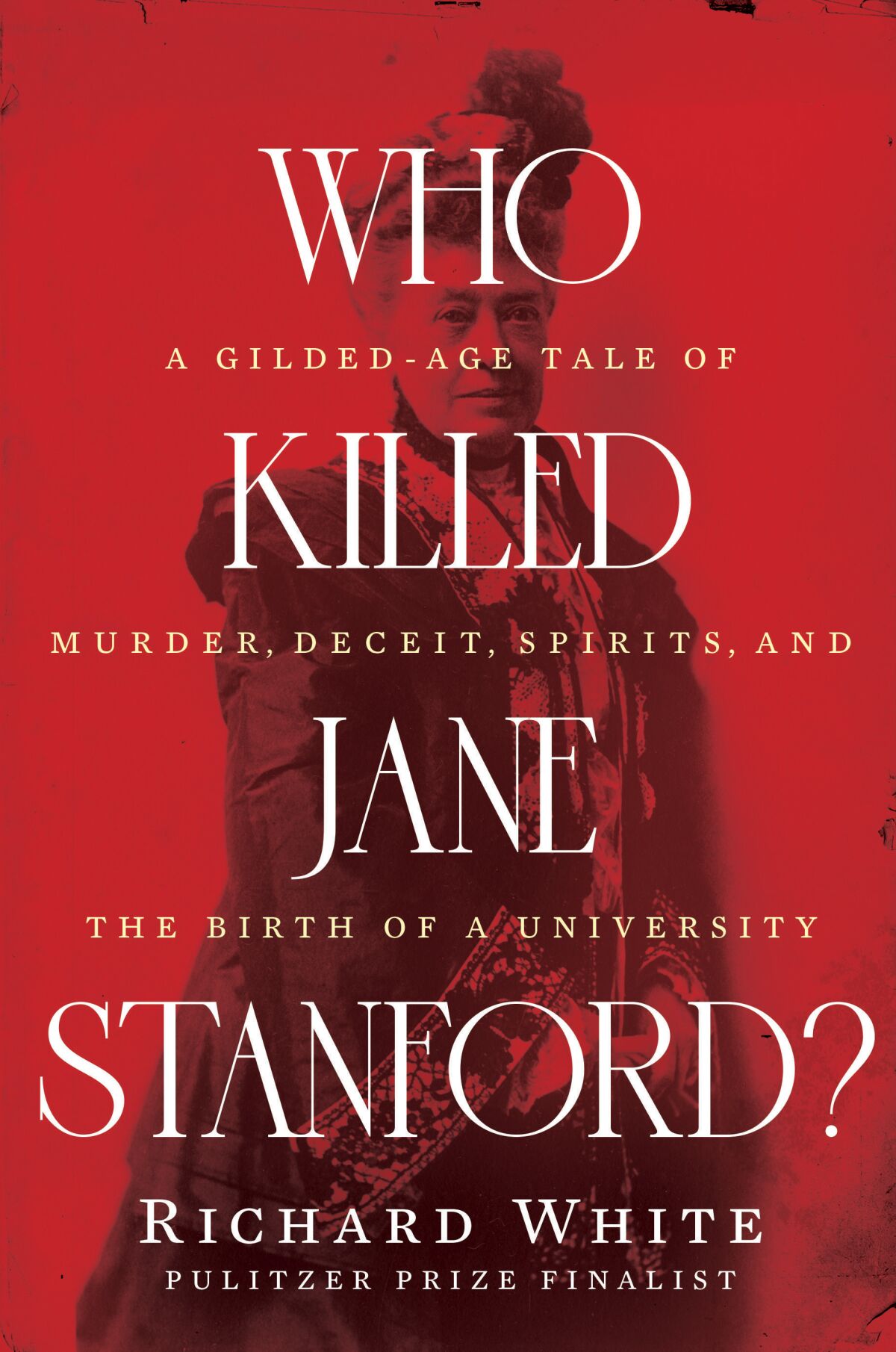 "Who Killed Jane Stanford?" by Richard White