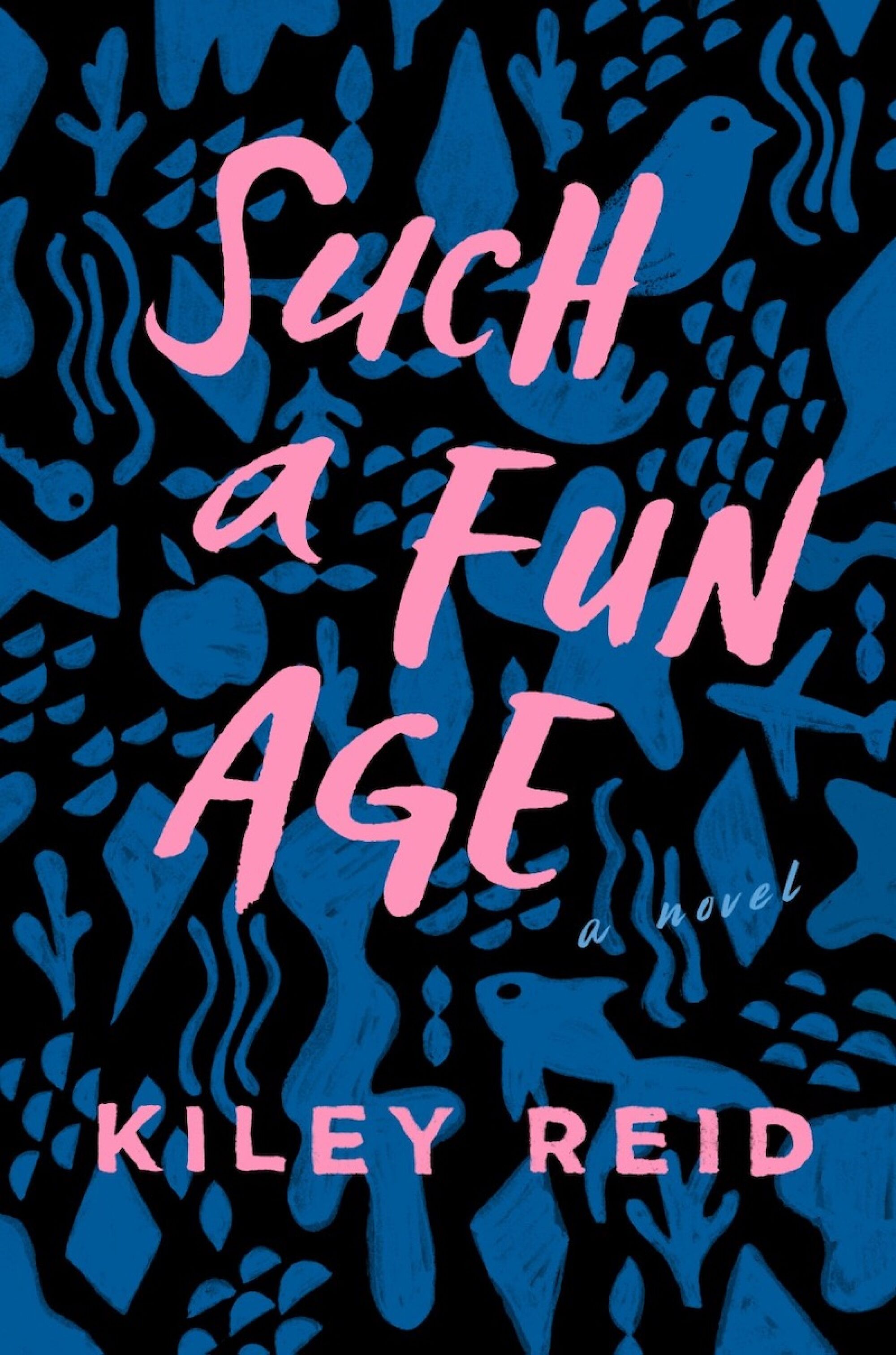 "Such a Fun Age," by Kiley Reid