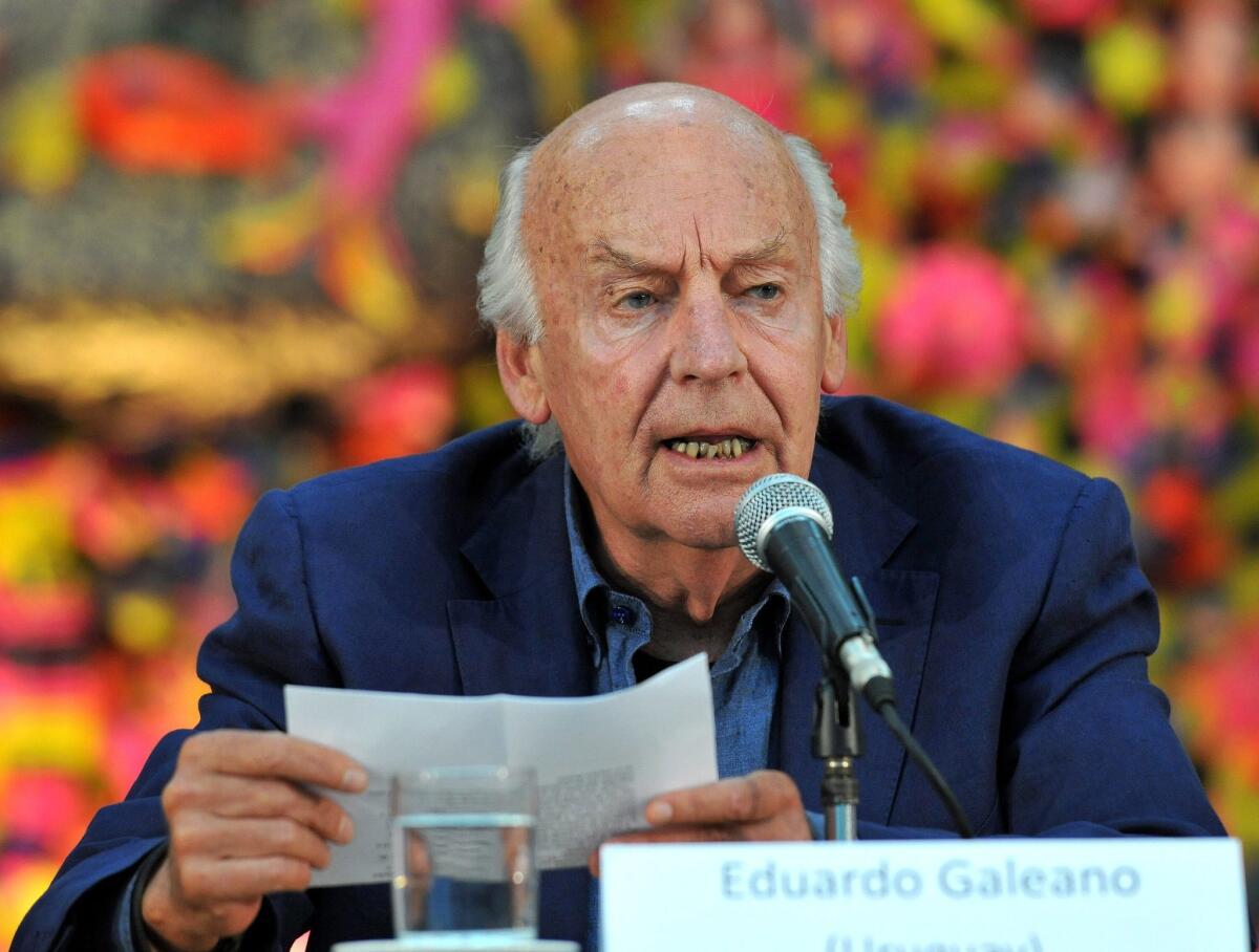 Uruguayan author Eduardo Galeano, who wrote powerfully about the plight of the peoples of Latin America in several works, including "The Open Veins of Latin America" and the "Memory of Fire" trilogy, died April 13. He was 74.