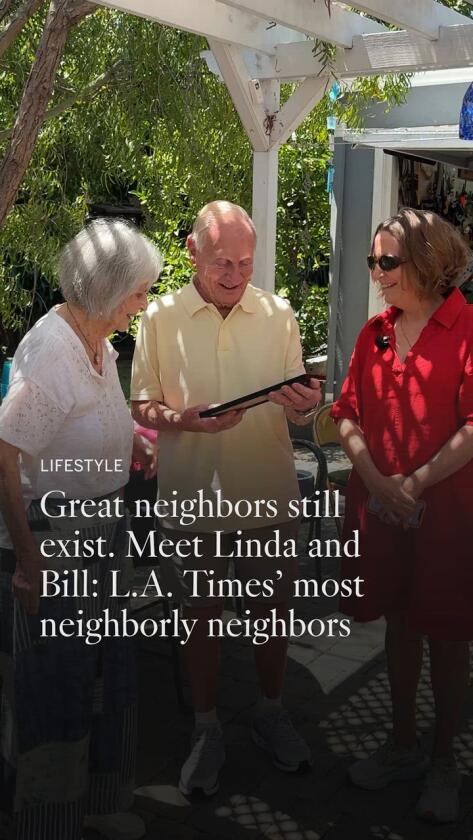 Great neighbors still exist. Meet Linda and Bill: L.A. Times’ most neighborly neighbors