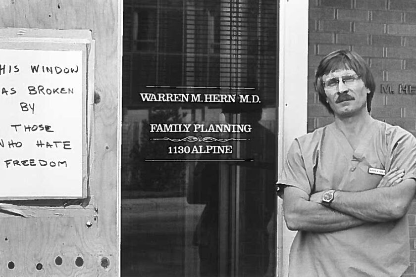 After five shots were fired through the front window of Dr. Warren Hern's Boulder abortion clinic in 1988, he posted a $5,000 reward and a sign out front. No one was ever caught.