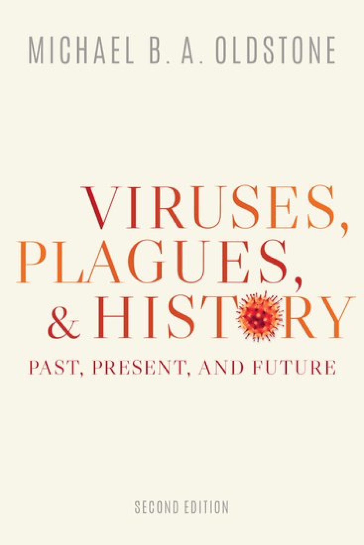 Michael Oldstone's book, updated this year, draws parallels between the coronavirus pandemic and health crises of the past.