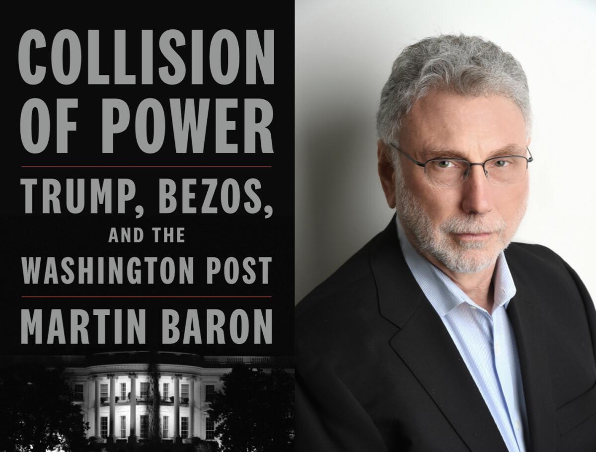 Martin Baron and the cover of "Collision of Power: Trump, Bezos and the Washington Post"