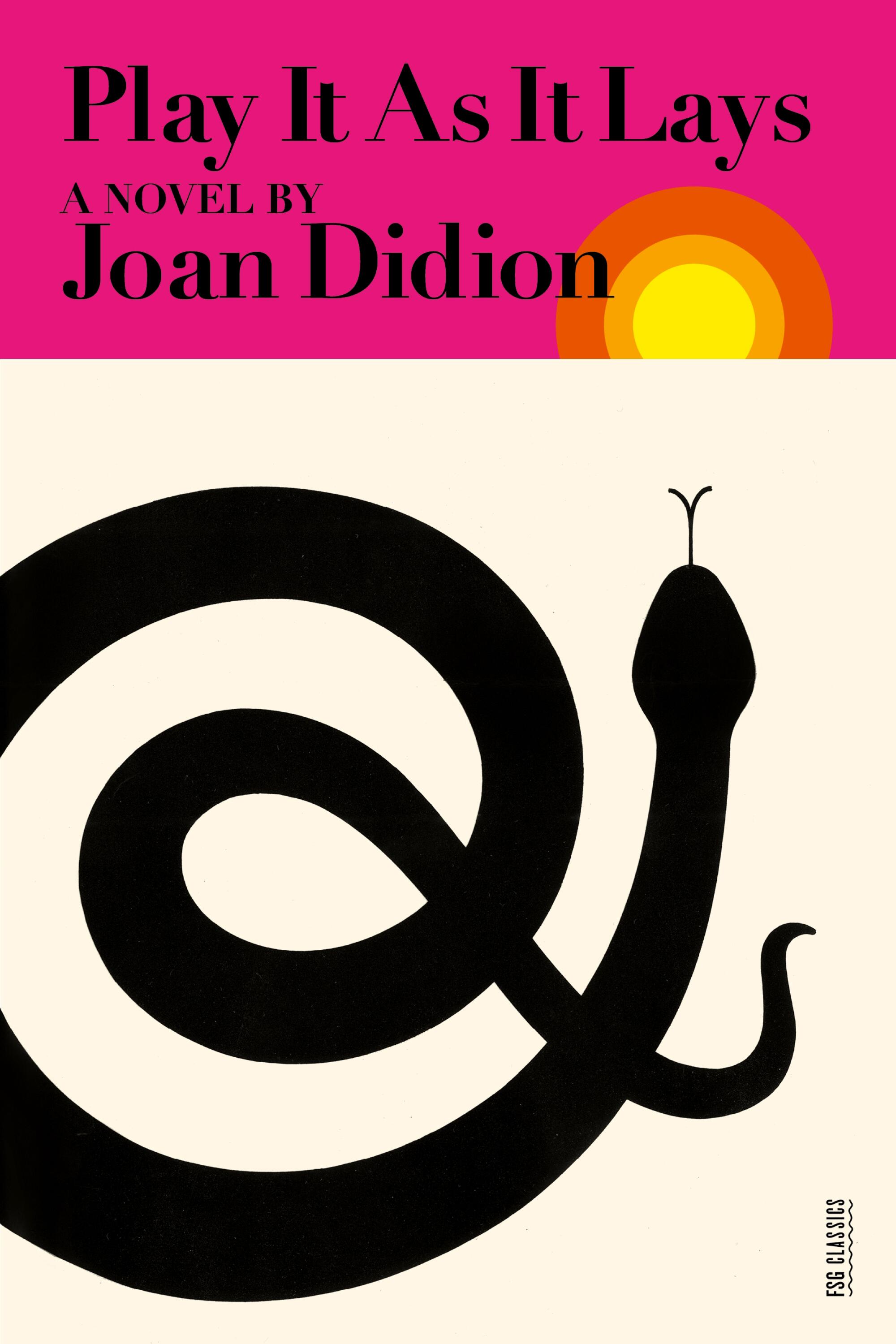 "Play It As It Lays" by Joan Didion