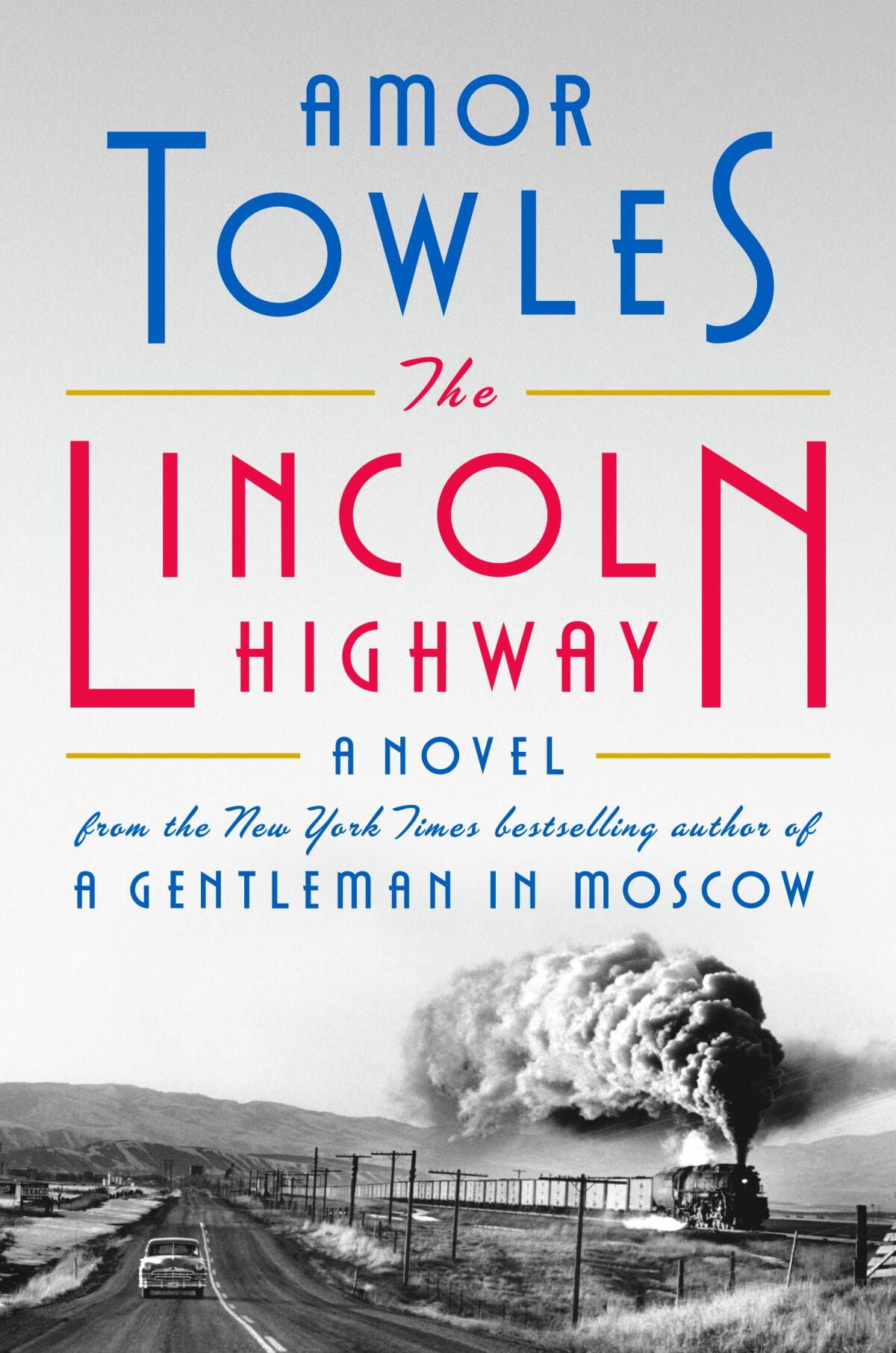 Book jacket for author Amor Towles novel "The Lincoln Highway".