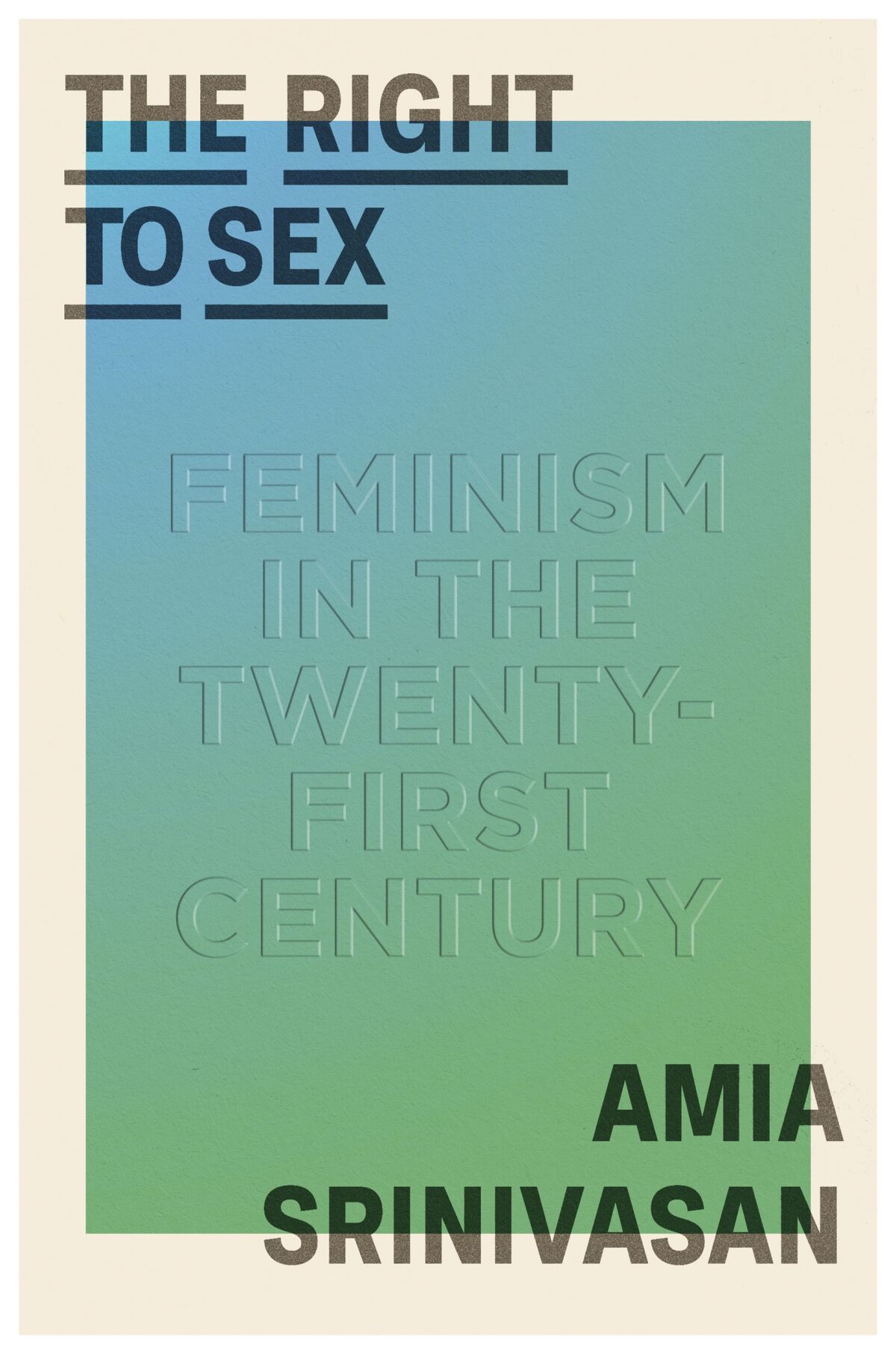 The words "The Right to Sex" in the upper left-hand corner, the author's name in the lower right