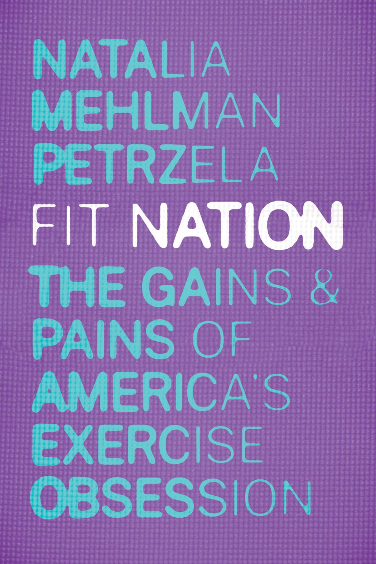 'Fit Nation,' by Natalia Mehlman Petrzela