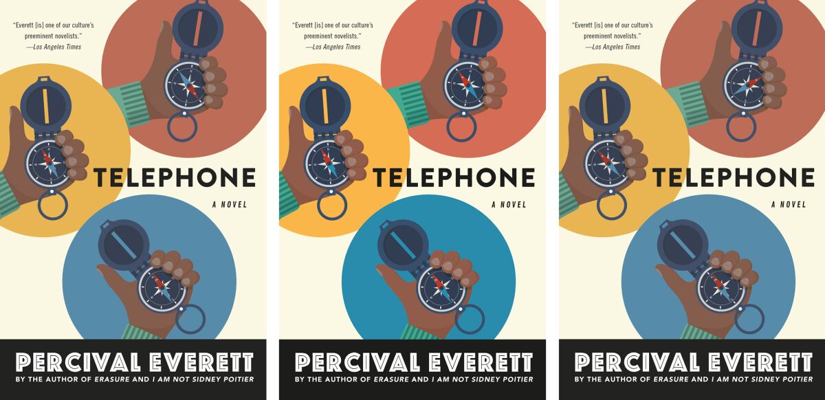 Book jackets for the three versions of Percival Everett’s “Telephone,” each slightly different.