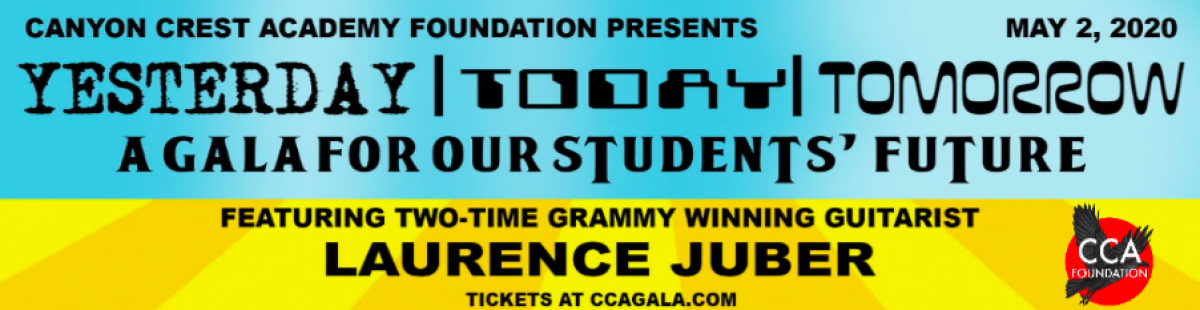 Canyon Crest Academy Foundation’s 2020 gala, Yesterday/Today/Tomorrow, a gala for the students’ future, will be held on May 2.