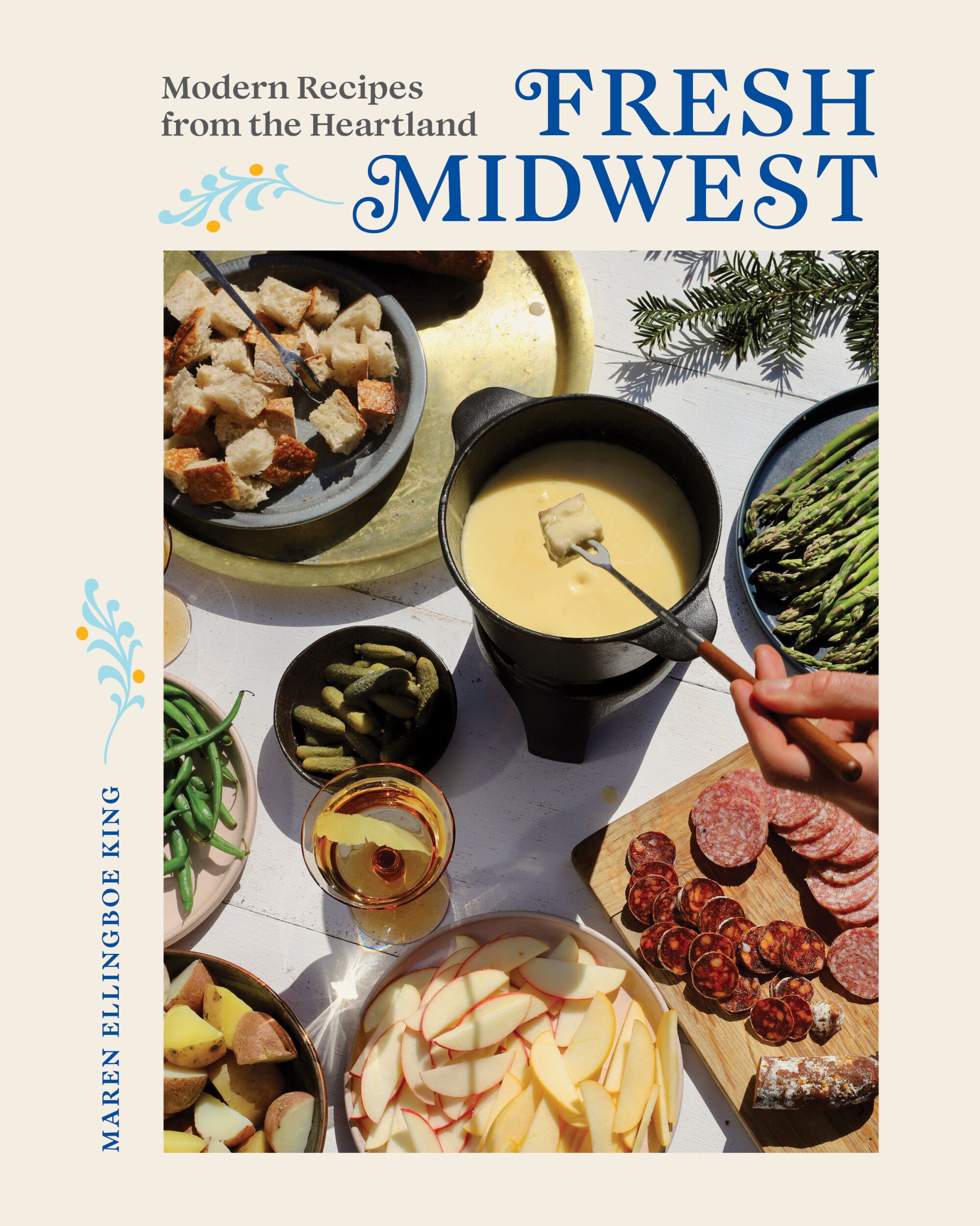 Fresh Midwest: Modern Recipes from the Heartland.