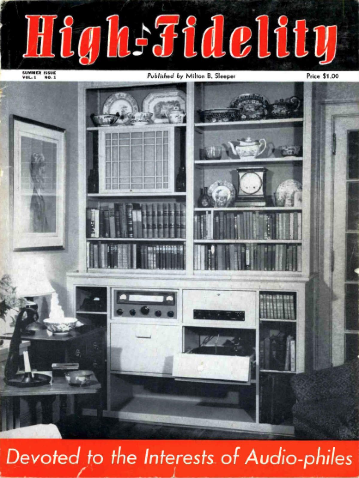 The debut issue of High Fidelity magazine in 1951 featured a cover photo of a top-grade home stereo system.