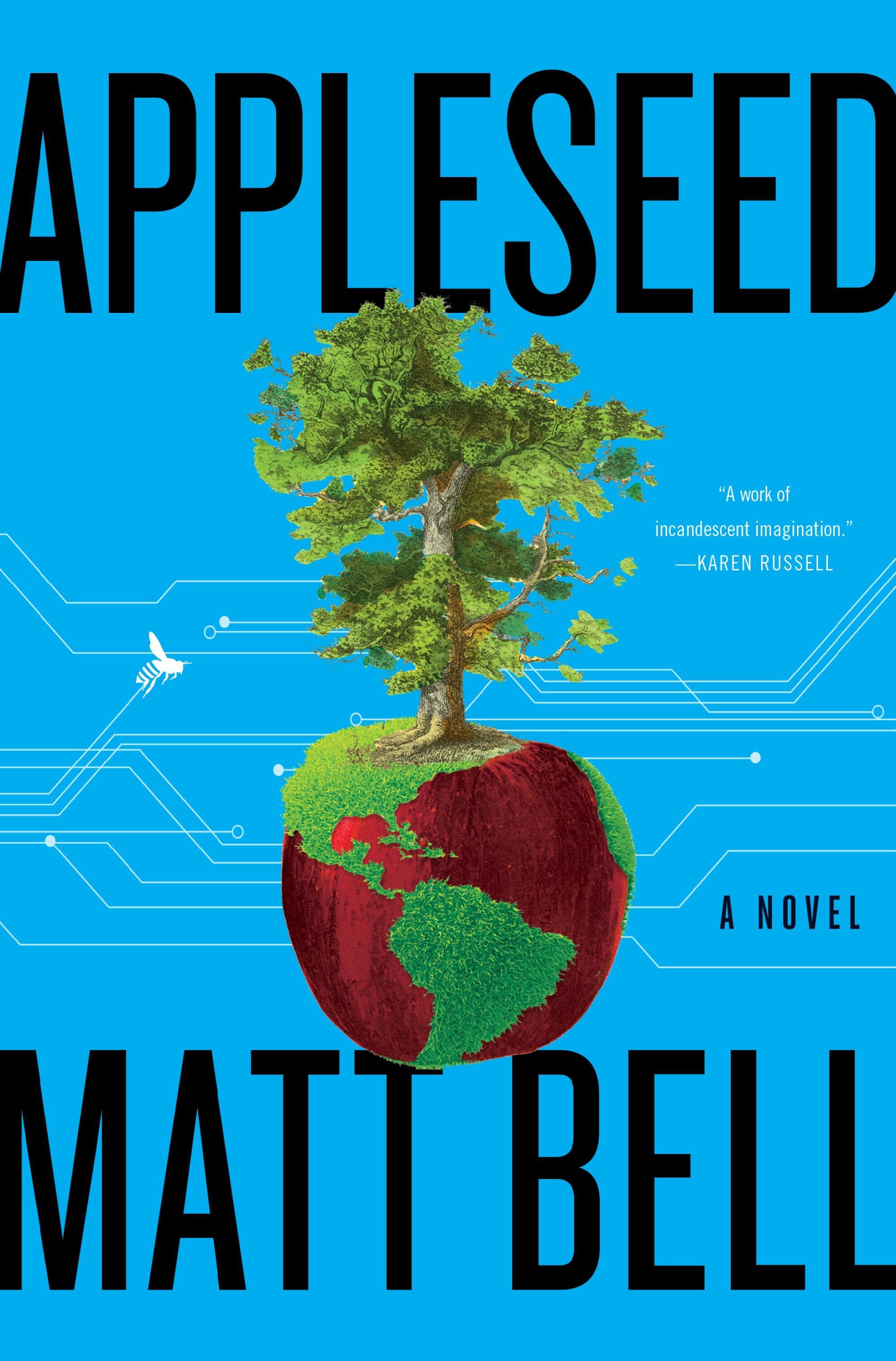 "Appleseed" by Matt Bell.