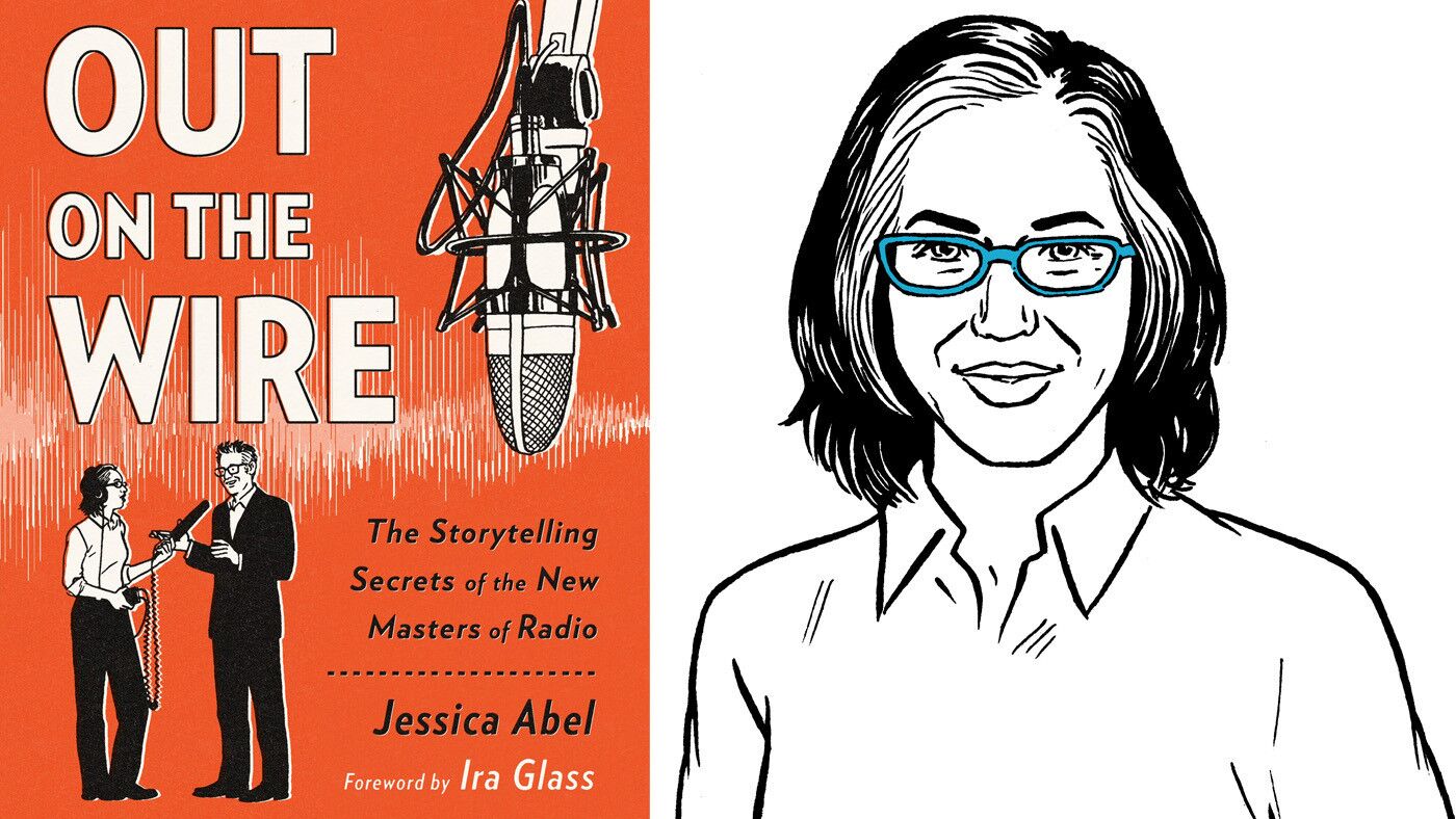 Out on the Wire The Storytelling Secrets of the New Masters of Radio 
