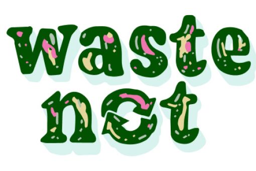 Waste Not — sustainability in food