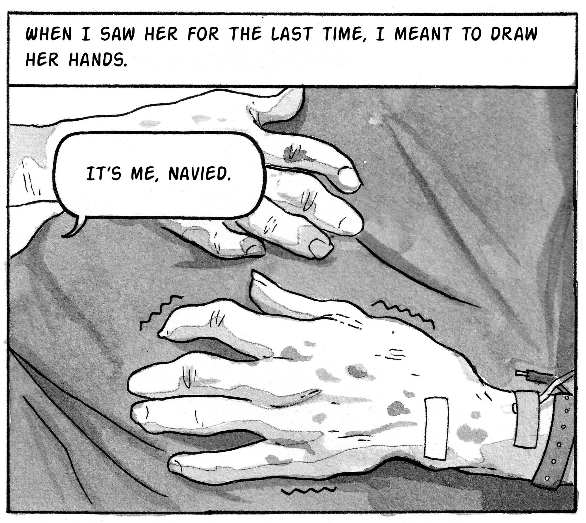 When I saw her for the last time, I meant to draw her hands. "It's me, Navied." [Image of hands hugging someone's back]