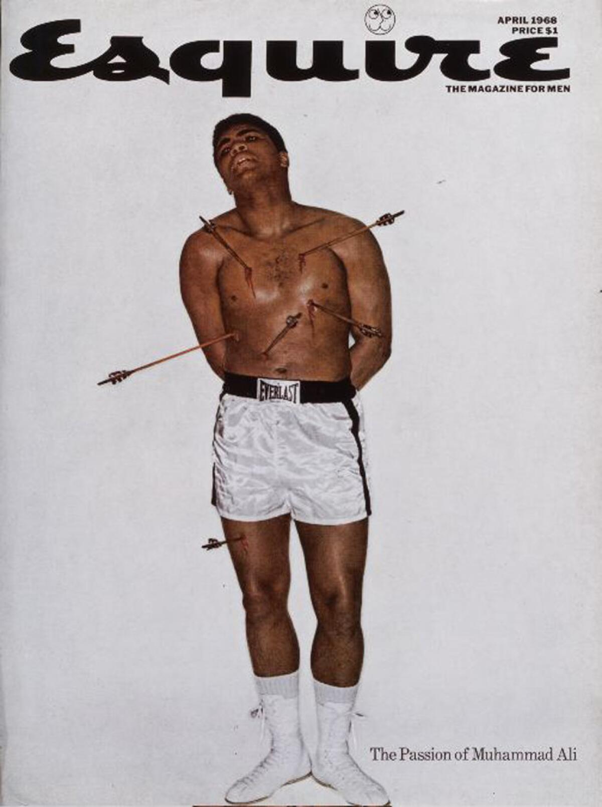 The April 1968 cover of Esquire magazine depicts Muhammad Ali with arrows in his body.