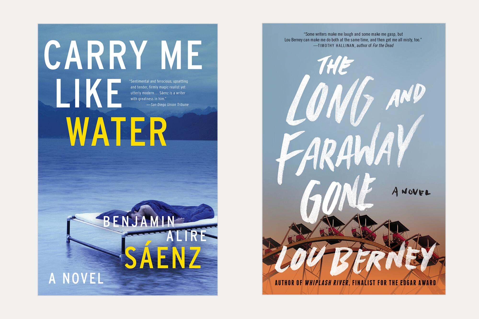 two book covers: Carry Me Like Water by Benjamin Alire Sáenz and The Long and Faraway Gone by Lou Berney