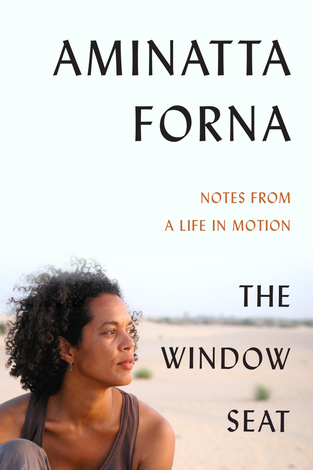 A portrait of a woman graces the book cover for "The Window Seat: Notes From a Life in Motion," by Aminatta Forna