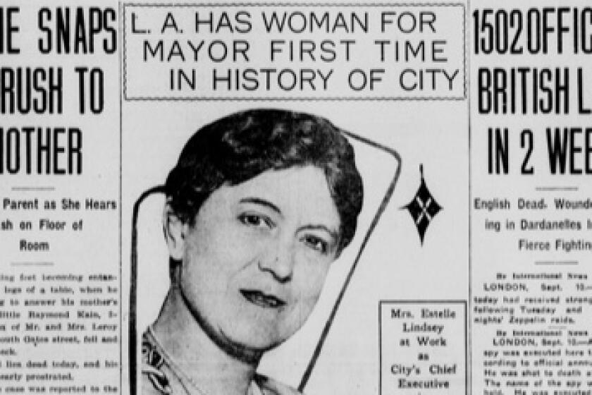 Front page of a 1915 newspaper shows Estelle Lawton Lindsey: "L.A. has woman for mayor first time in history of city."