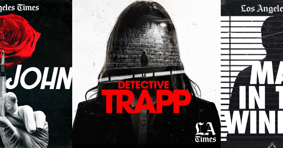 Subscribe to the LA Times to hear &lsquo;Man in the Window,&rsquo; &lsquo;Dirty John&rsquo; and &lsquo;Detective Trapp,&rsquo; without the ads