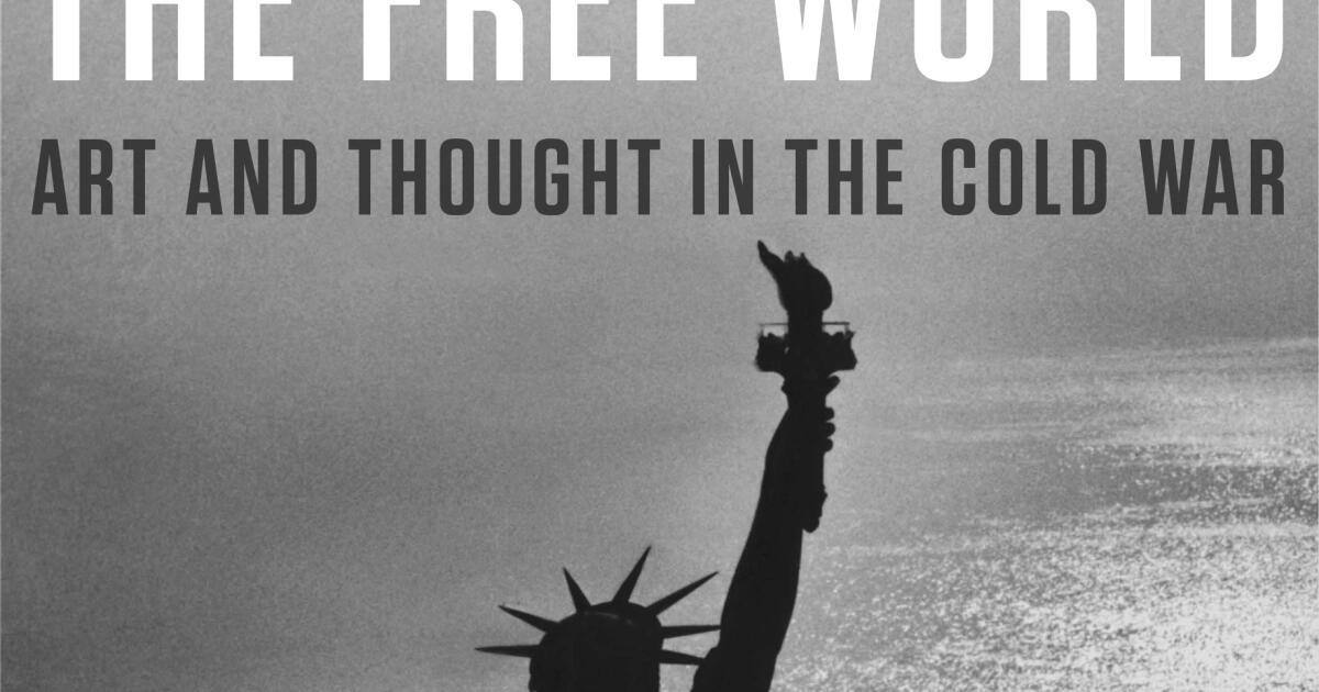 Review of 'The Free World: Art and Thought in the Cold War' by Louis Menand  - The Washington Post