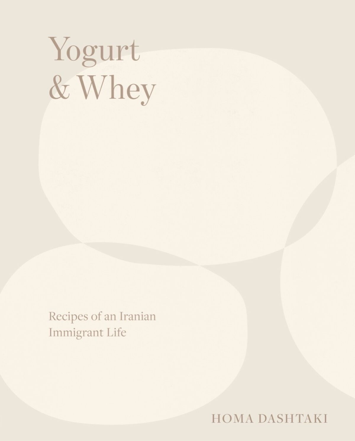 The cover of Homa Dashtaki's "Yogurt & Whey"
