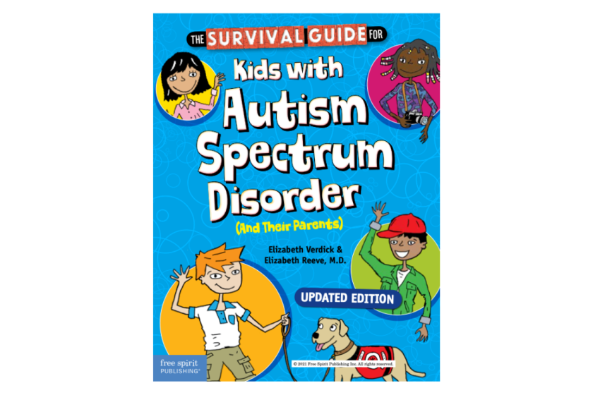 Survival Guide for Kids with Autism Spectrum Disorder (And their parents) by Elizabeth Verdick & Elizabeth Reeve, M.D.