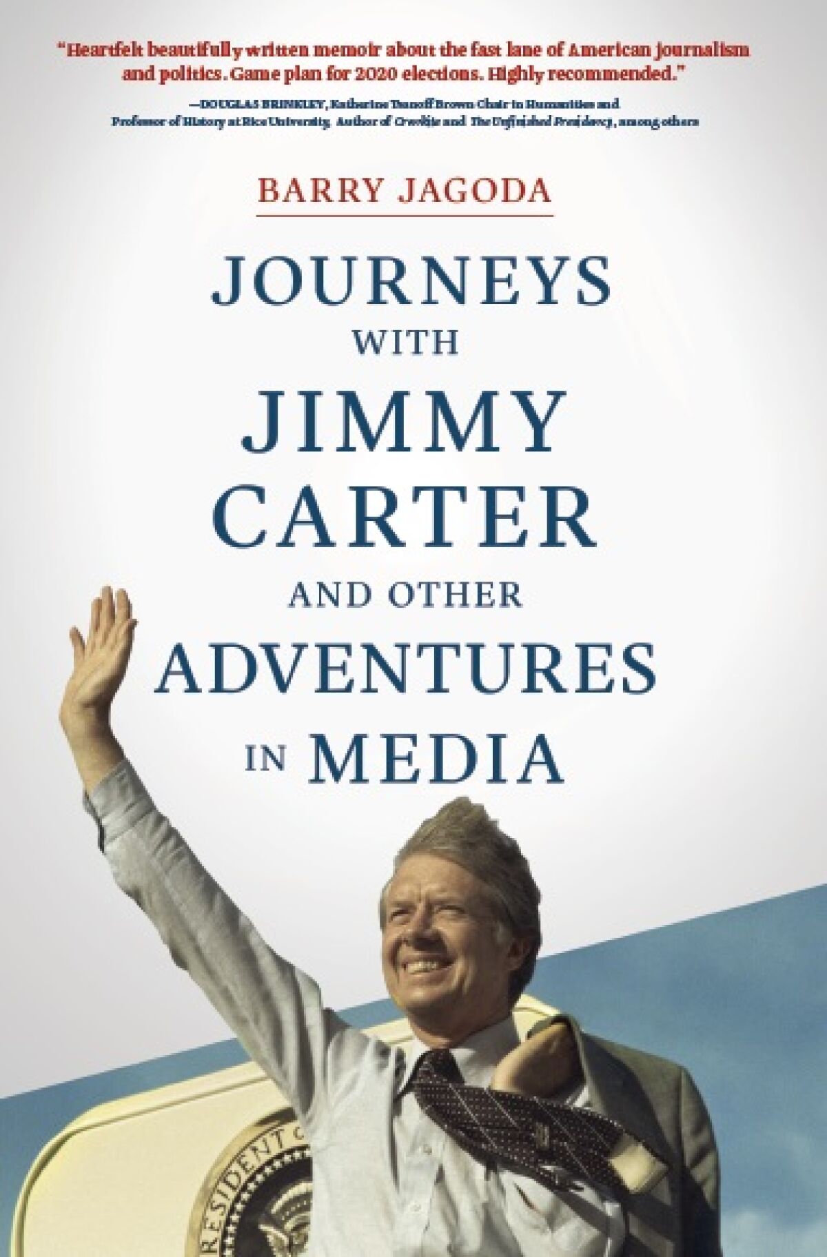 Barry Jagoda wrote "Journeys with Jimmy Carter and other Adventures in Media."