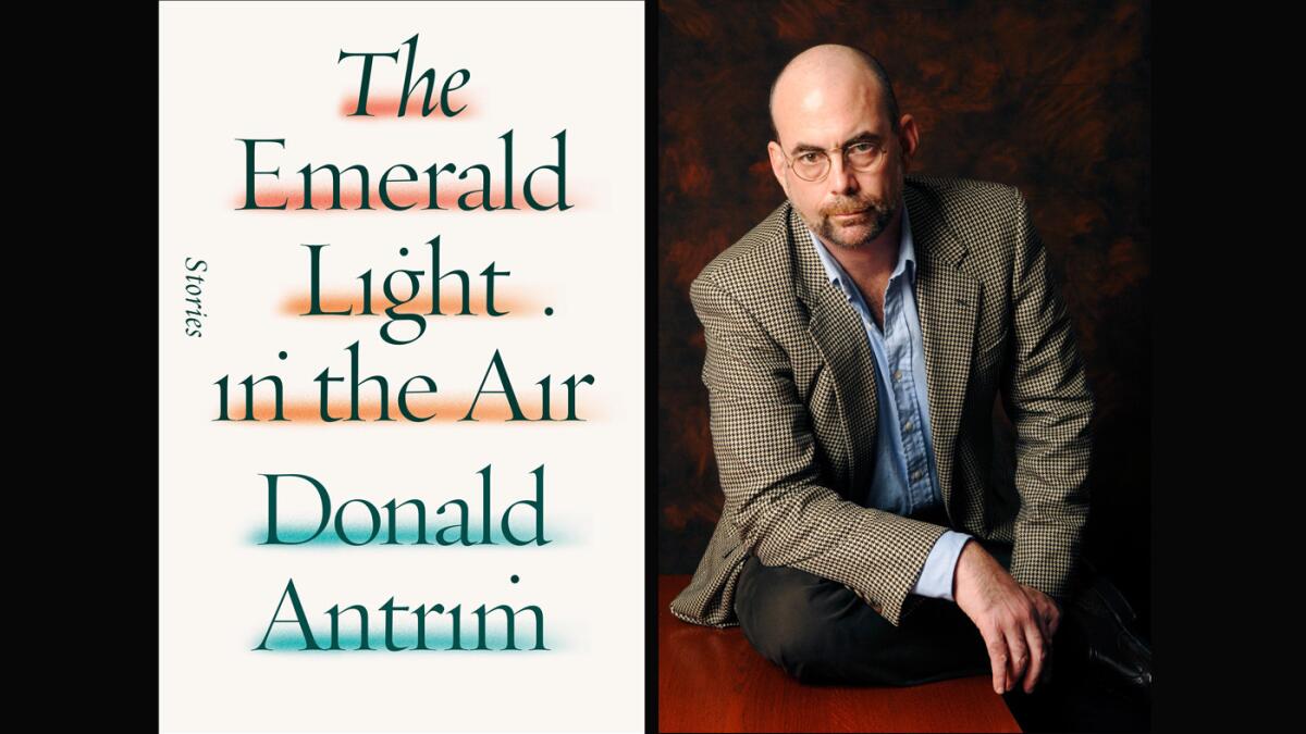 The cover of "The Emerald Light in the Air" and author Donald Antrim.