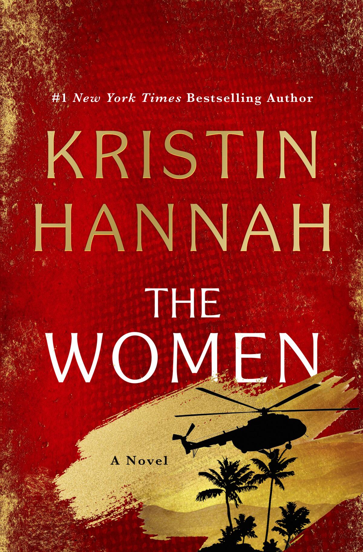 Kristin Hannah's new novel "The Women," published by Martin's Press, comes out Tuesday.