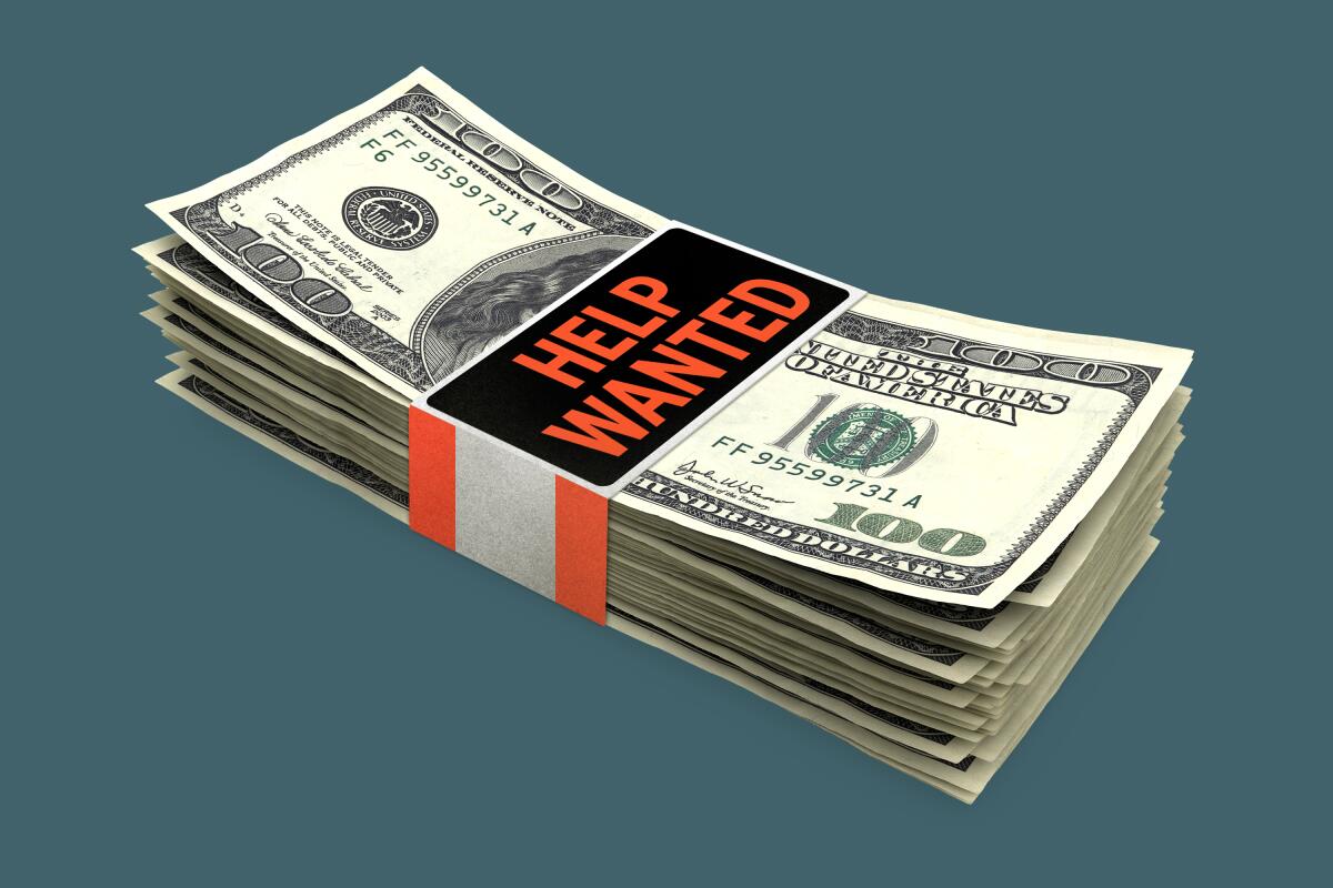 Photo illustration of a stack of $100 bills wrapped in a band with a help wanted sign.