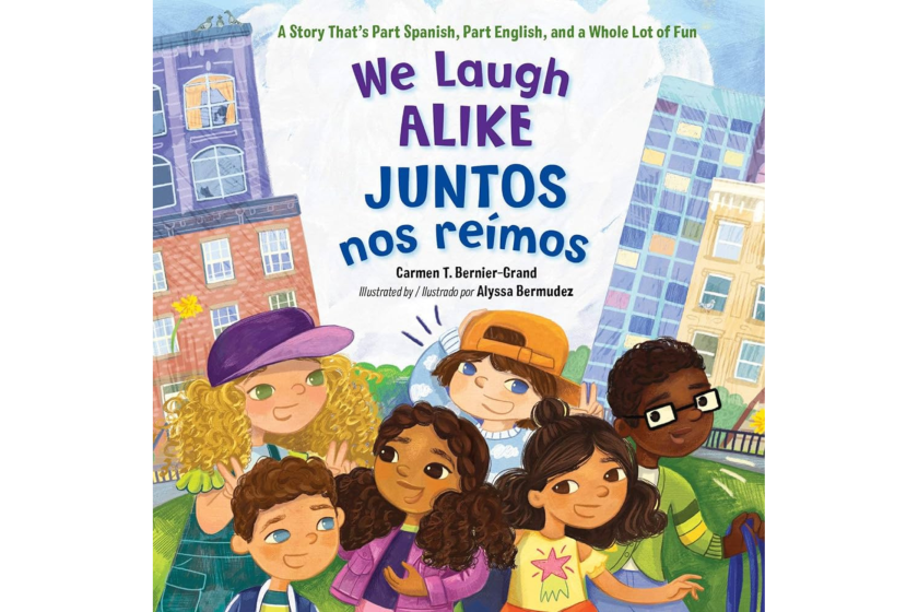 We Laugh Alike / Juntos Nos Reímos by Carmen T. Bernier-Grand.