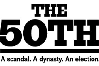 Logo for "The 50th: A scandal. A Dynasty. An election.