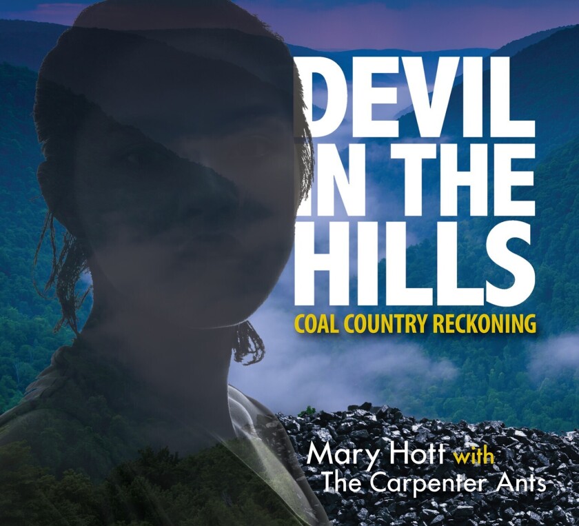 This cover image released by Harmonic Alliance shows "Devil in the Hills: Coal Country Reckoning" by Mary Hott with the Carpenter Ants. (Harmonic Alliance via AP)