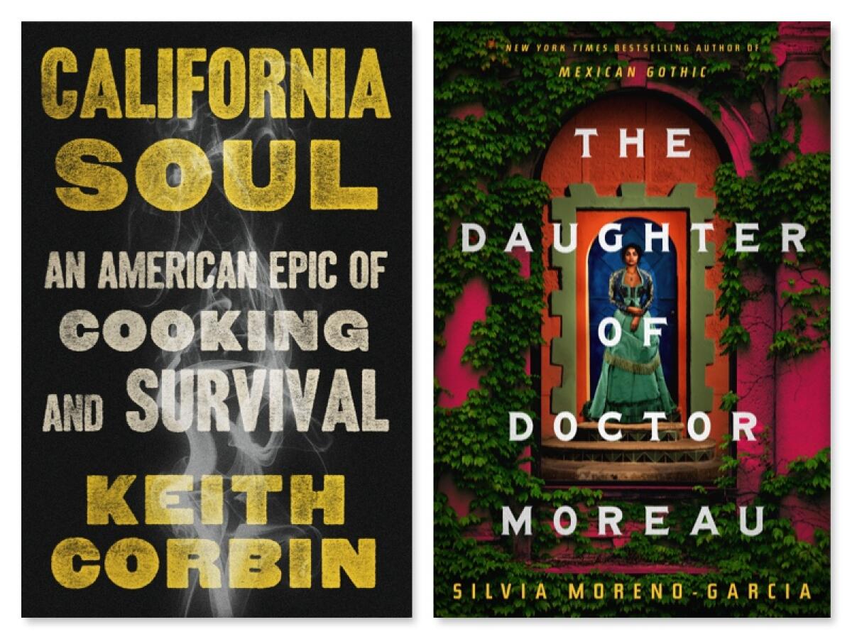 Book covers for "California Soul" by Keith Corbin and "The Daughter of Doctor Moreau" by Silvia Moreno-Garcia.