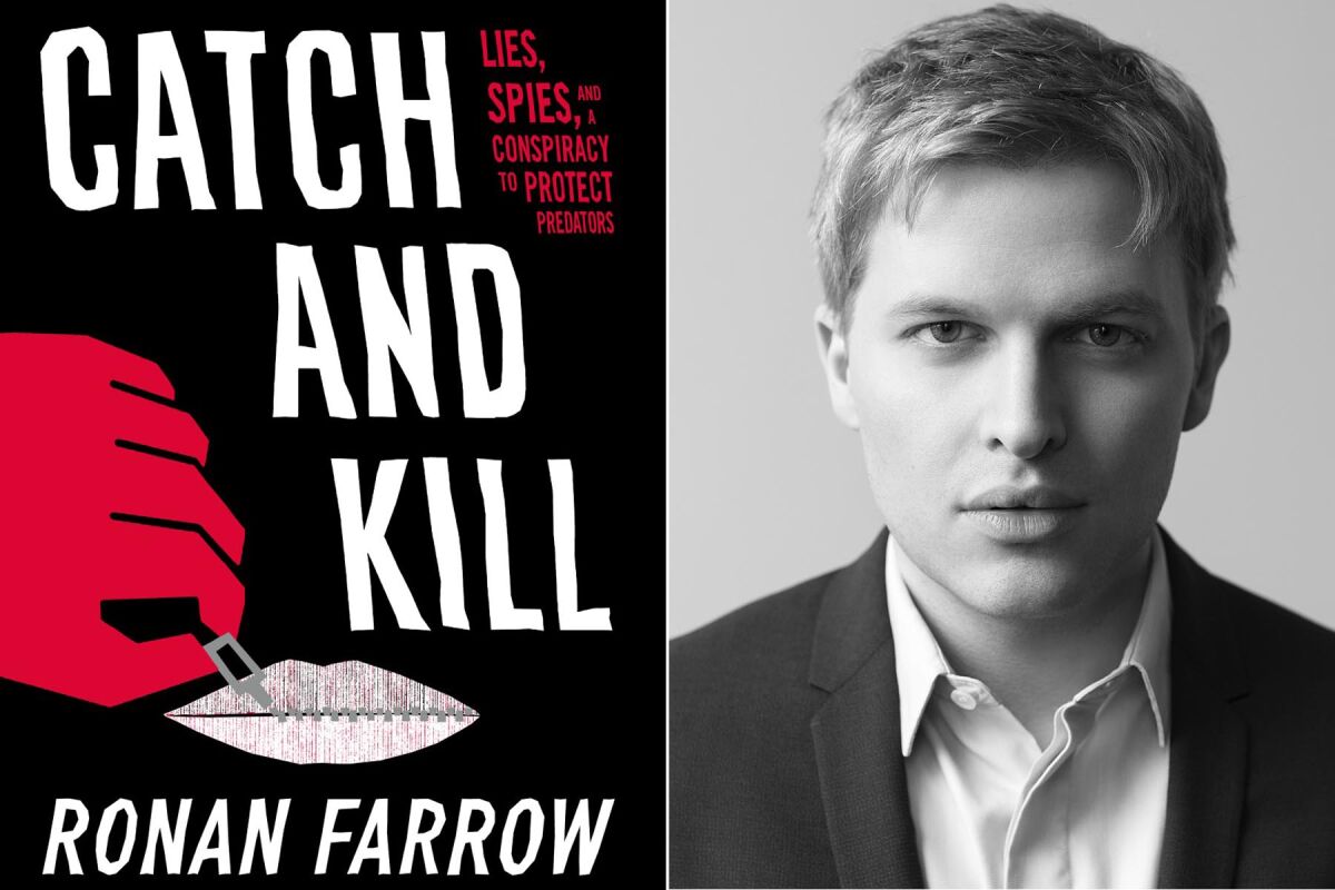 "Catch and Kill," written by Ronan Farrow, is stirring up controversy — and at times, danger.