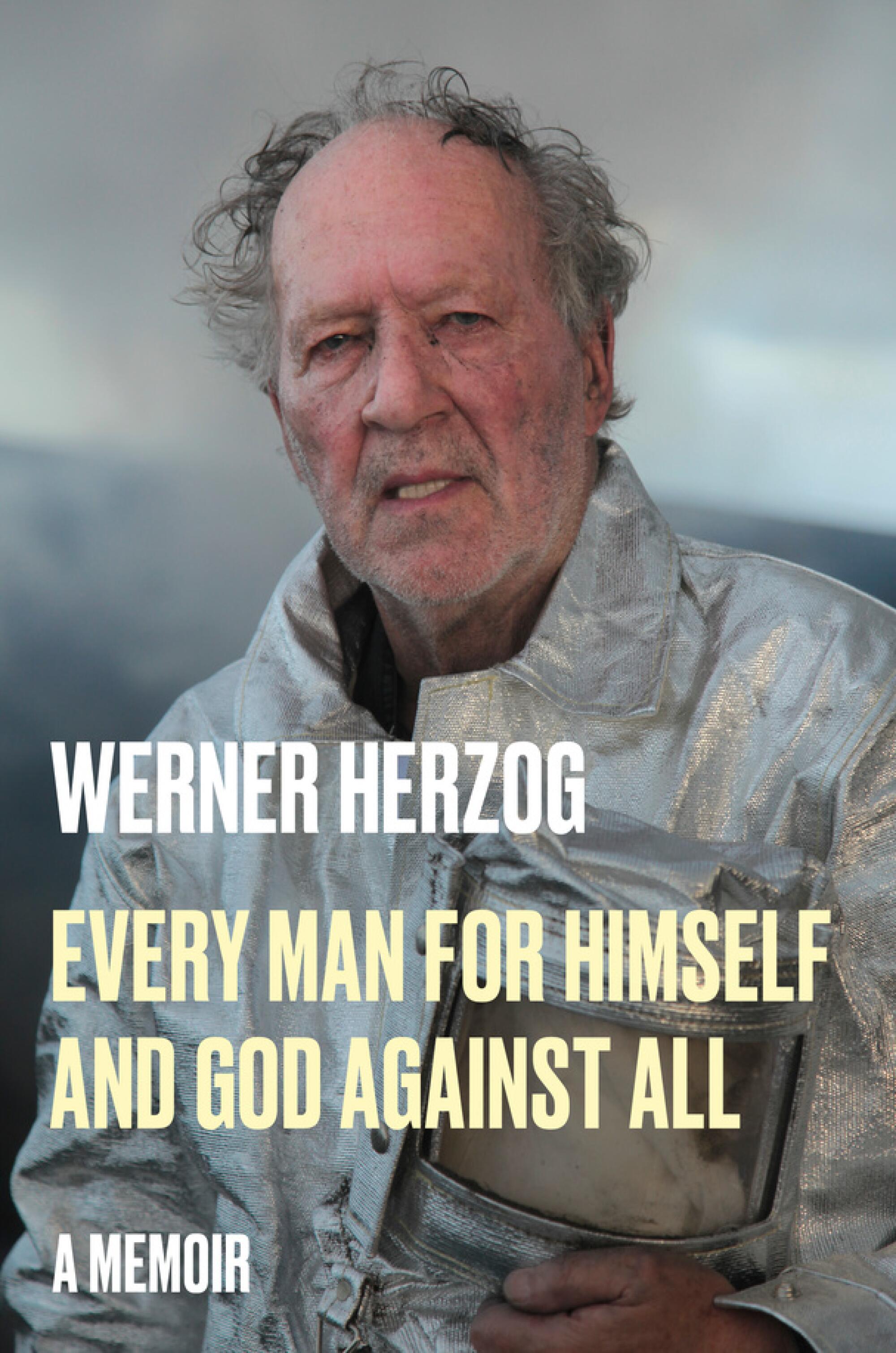Book cover of "Every Man For Himself and God Against All" by Werner Herzog