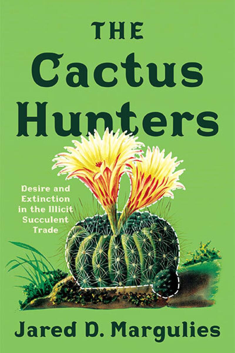 "lovci kaktusů," Napsal Jared D.  Margolis