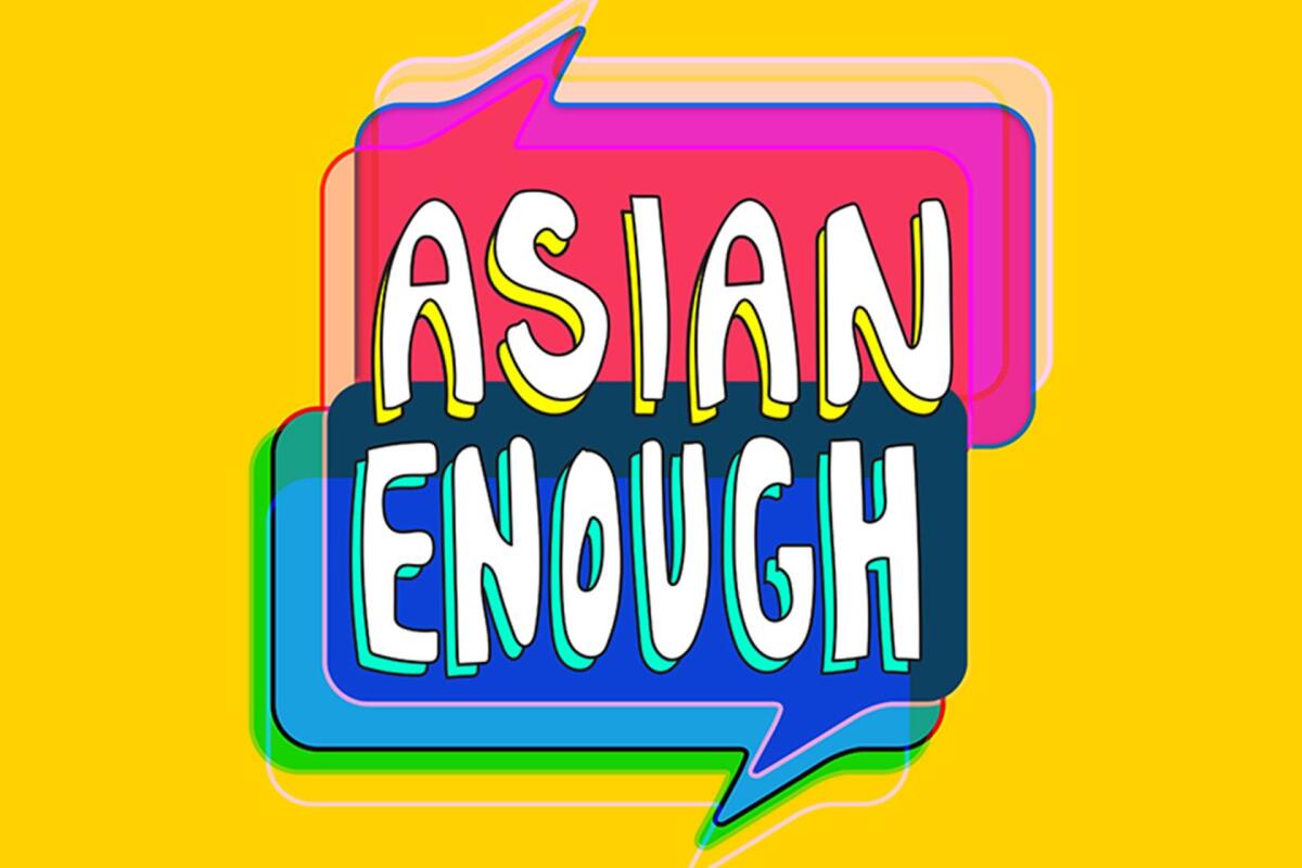 LA Times Asian Enough Podcast