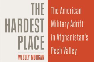 This cover image released by Random House shows "The Hardest Place: The American Military Adrift in Afghanistan's Pech Valley" by Wesley Morgan, winner of this year’s winner of the William E. Colby Award for military and intelligence writing. (Random House via AP)