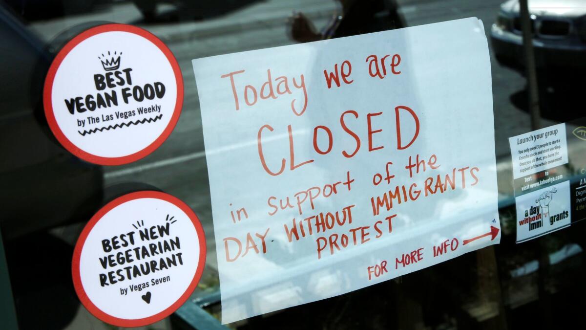 A restaurant in Las Vegas shows its solidarity with immigrants who stayed home from work or school in support of the Day Without Immigrants protest on Thursday.