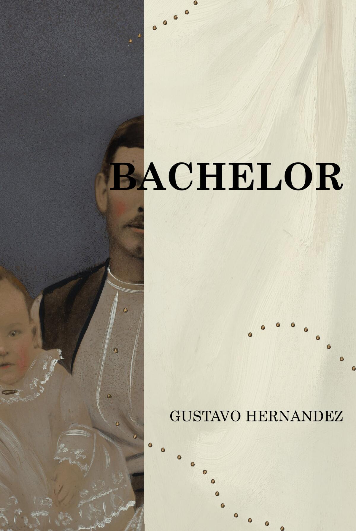 “Bachelor” by O.C. Poet Laureate Gustavo Hernandez, published by FlowerSong Press.