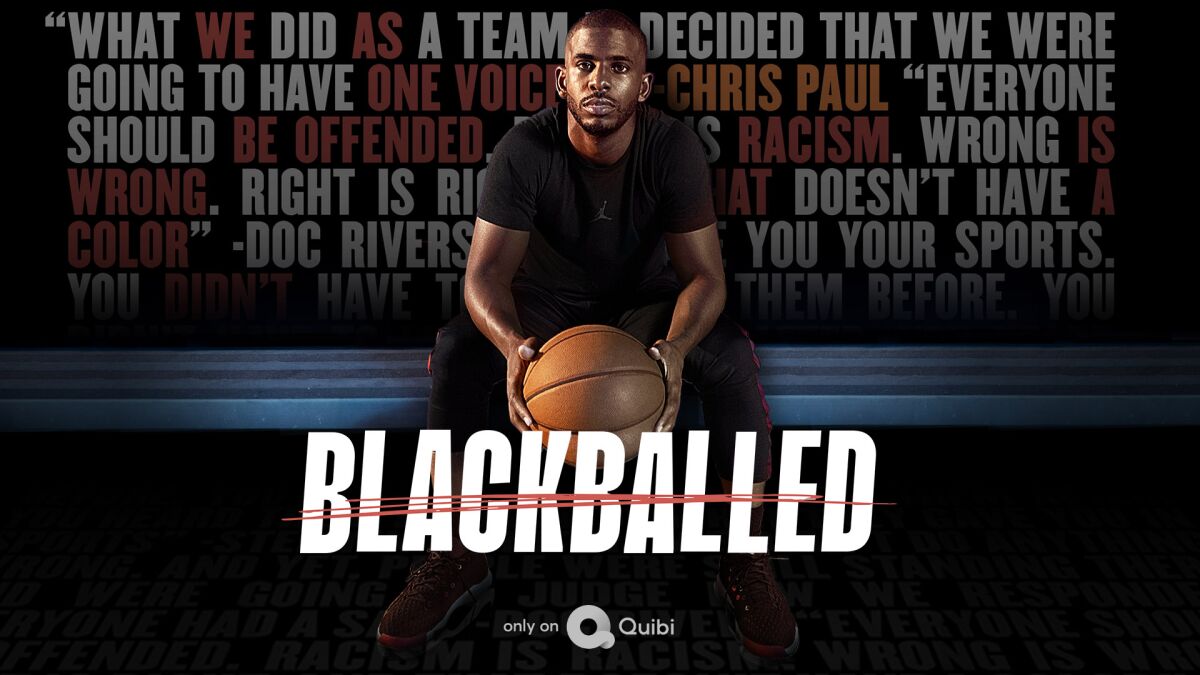 Former Clippers star Chris Paul is one of many players to discuss the fallout from Donald Sterling's racist remarks during the documentary "Blackballed," which debuts May 18 on Quibi.