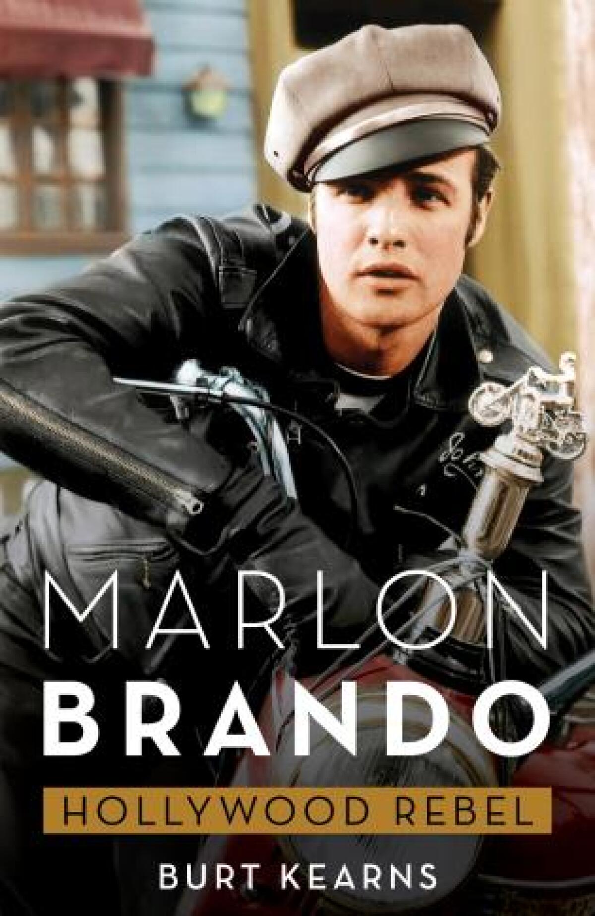 Cover of "Marlon Brando: Hollywood Rebel"