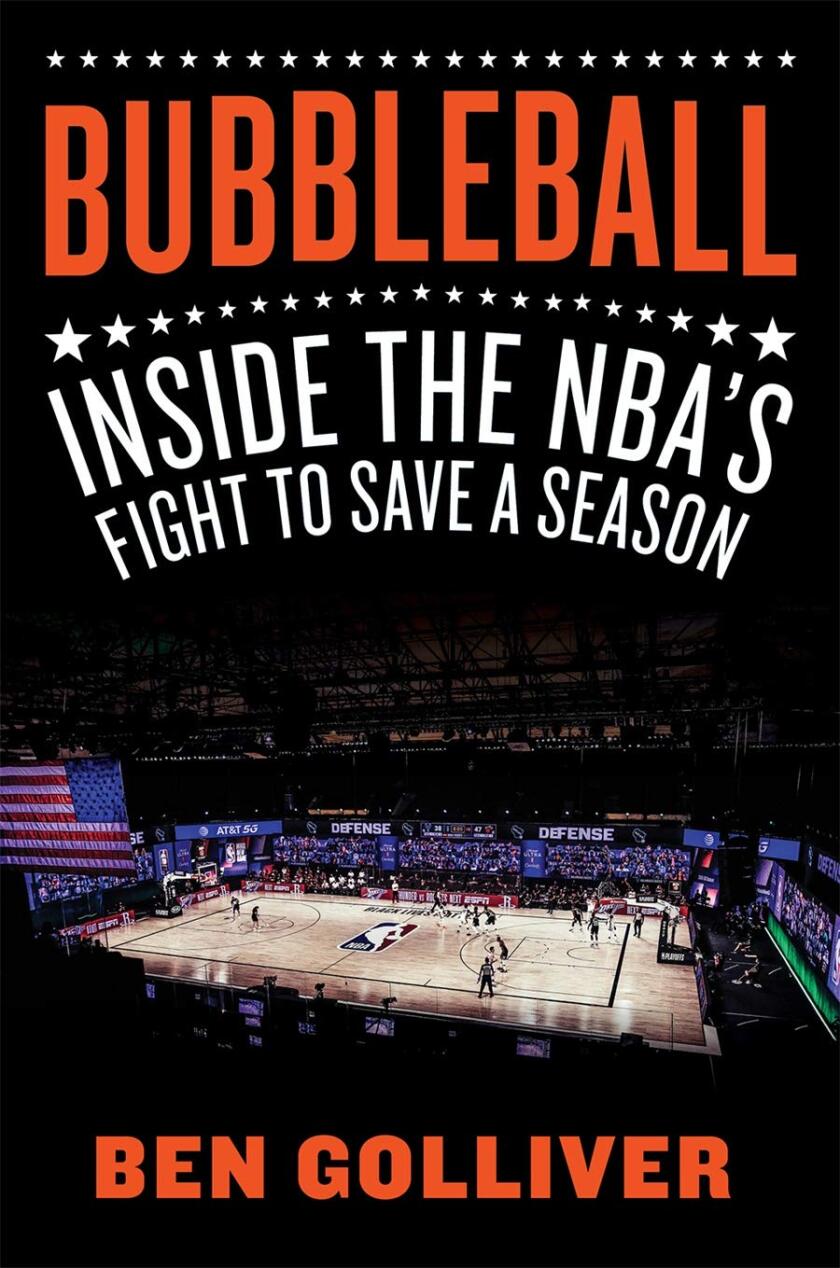 "Bubbleball : À l'intérieur de la lutte de la NBA pour sauver une saison" par Ben Golliver