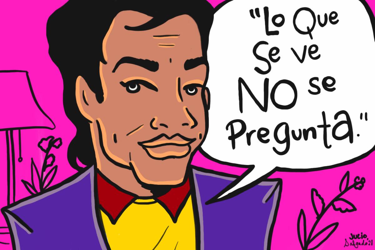 Juan Gabriel when asked if he was gay: "Lo que se ve no se pregunta"